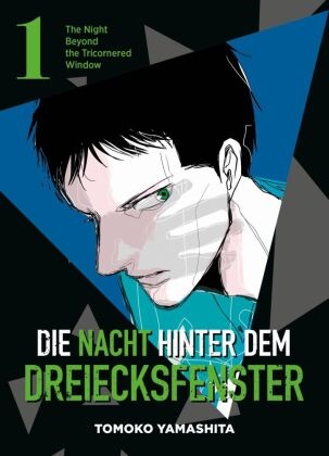 Tomoko Yamashita - Die Nacht hinter dem Dreiecksfenster - The Night Beyond the Tricornered Window 01 - Erlebe in diesem Manga übernatürliche Abenteuer, mystische Nächte und verborgene Geheimnisse