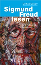 Gerhard Zenaty - Sigmund Freud lesen