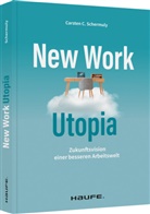Carsten C Schermuly, Carsten C. Schermuly - New Work Utopia