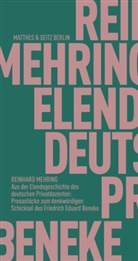 Reinhard Mehring, Reinhard (Prof. Dr.) Mehring - Aus der Elendsgeschichte des deutschen Privatdozenten: Prosastücke zum denkwürdigen Schicksal des Friedrich Eduard Beneke