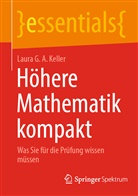 Keller, Laura Keller, Laura G A Keller, Laura G. A. Keller, Laura Gioia Andrea Keller - Höhere Mathematik kompakt