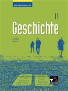 Elisabet Demleitner, Elisabeth Demleitner, Olive Näpel, Oliver Näpel, Jochen Oltmer, Carla Schmidt... - Buchners Kolleg Geschichte Bayern 11 - neu