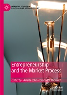 Ariell John, Arielle John, Diana W. Thomas, W Thomas, W Thomas - Entrepreneurship and the Market Process