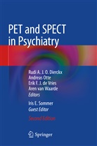 Erik F. J. de Vries, Rudi A. J. O. Dierckx, Rudi A.J.O. Dierckx, Erik F J de Vries et al, Andrea Otte, Andreas Otte... - PET and SPECT in Psychiatry