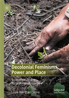 Laura Rodríguez Castro - Decolonial Feminisms, Power and Place
