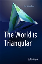 Horst Czichos - The World is Triangular