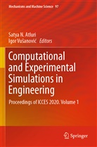 Satya N. Atluri, Saty N Atluri, Satya N Atluri, Igor Vu¿anovi¿, Vusanovic, Vusanovic... - Computational and Experimental Simulations in Engineering