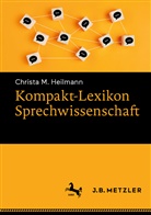 Christa M Heilmann, Christa M. Heilmann - Kompakt-Lexikon Sprechwissenschaft
