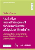 Elisabeth Geursen - Nachhaltiges Personalmanagement als Schlüsselfaktor für erfolgreiches Wirtschaften