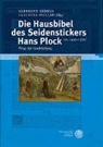 Albrech Henkys, Albrecht Henkys, MOULIN, Moulin, Claudine Moulin - Die Hausbibel des Seidenstickers Hans Plock (ca. 1490–1570)