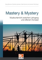 Geor Brunner, Georg Brunner, Charlott Lietzmann, Charlotte Lietzmann, Silke Schmid, Tres Johannes... - Mastery & Mystery