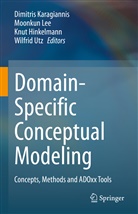 Knut Hinkelmann, Knut Hinkelmann et al, Dimitris Karagiannis, Moonku Lee, Moonkun Lee, Wilfrid Utz - Domain-Specific Conceptual Modeling