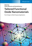 Davide Barreca, Chiara Maccato, Barreca, Barreca, Davide Barreca, Chiar Maccato... - Tailored Functional Oxide Nanomaterials