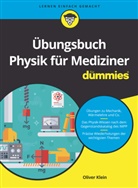Oliver Klein, Oliver (Dr.) Klein - Übungsbuch Physik für Mediziner für Dummies