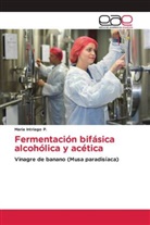 Maria Intriago P. - Fermentación bifásica alcohólica y acética