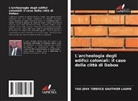 Yao Jean Terence Gauthier Lasme - L'archeologia degli edifici coloniali: il caso della città di Dabou