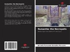 Antonio Fernando González Recuero - Numantia: the Necropolis
