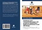 Perry Balloy Mwanza - Probleme und Herausforderungen der prekären städtischen Wohnverhältnisse in der DR Kongo