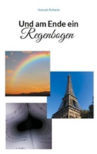 Hannah Roitzsch - Und am Ende ein Regenbogen