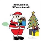 Rebecca Calabrese - Santa Farted