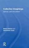 Moira Gatens, Genevieve Lloyd, Lloyd Genevieve - Collective Imaginings
