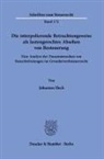 Johannes Heck - Die interpolierende Betrachtungsweise als lastengerechtes Absehen von Besteuerung.