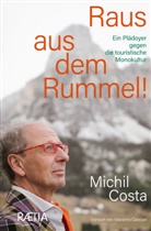 Michil Costa - Raus aus dem Rummel!