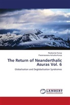 Parameswara Achutha Kurup, Ravikumar Kurup - The Return of Neanderthalic Asuras Vol. 6