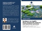 Supraja Nookala - Synthese von AgNPs durch Sargassum muticum und Gymnema sylvestre