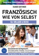 Raine Gerthner, Rainer Gerthner, Original Birkenbihl-Sprachkurs - Französisch wie von selbst für Urlaub & Reise (ORIGINAL BIRKENBIHL), Audio-CD (Audio book)