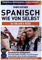 Raine Gerthner, Rainer Gerthner, Original Birkenbihl-Sprachkurs - Spanisch wie von selbst für Urlaub & Reise (ORIGINAL BIRKENBIHL), Audio-CD (Audio book)