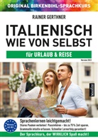 Raine Gerthner, Rainer Gerthner, Original Birkenbihl-Sprachkurs - Italienisch wie von selbst für Urlaub & Reise (ORIGINAL BIRKENBIHL), Audio-CD (Hörbuch)