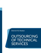 Dietrich F O Roeben, Dietrich F. O. Roeben, Dietrich F.O. Roeben - Outsourcing of Technical Services