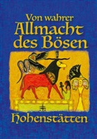Johannes H. von Hohenstätten, Johnnes H. von Hohenstätten, Johnnes H von Hohenstätten, Johnnes H. von Hohenstätten - Von wahrer Allmacht des Bösen