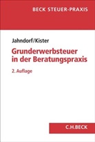 Christia Jahndorf, Christian Jahndorf, Jan-Hendrik Kister - Grunderwerbsteuer in der Beratungspraxis