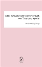 Moritz Wulf Lange, Moritz Wulf Lange - Index zum Jahreszeitenwörterbuch von Takahama Kyoshi