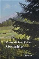 Franz Michael Felder, Ingrid Fürhapter, Norbert Mayer, Jürge Thaler, Jürgen Thaler - Gedichte