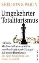 Rainer Mausfeld, Sheldon S. Wolin, Julien Karim Akerma - Umgekehrter Totalitarismus