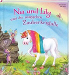 Julia Gerigk, Klara Kamlah, Julia Gerigk - Nia und Lily und die magischen Zauberkristalle