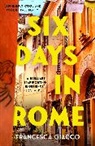 Francesca Giacco - Six Days In Rome