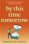 Charlotte Butterfield, Butterfield Charlotte - By This Time Tomorrow