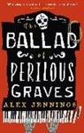 Alex Jennings - The Ballad of Perilous Graves