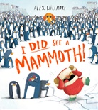 Alex Willmore, Willmore Alex - I Did See a Mammoth