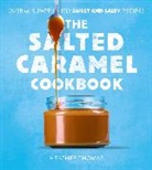 Heather Thomas - The Salted Caramel Cookbook