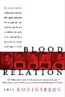 Eric Konigsberg - Blood Relation