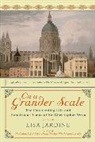 Lisa Jardine - On a Grander Scale