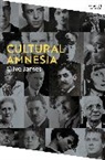 Clive James - Cultural Amnesia
