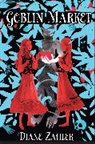 Diane Zahler - Goblin Market