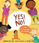 Megan Madison, Jessica Ralli, Isabel Roxas, Roxas Isabel - Yes! No!: A First Conversation About Consent