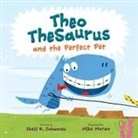 Shelli R Johannes, Shelli R. Johannes, Mike Moran, Mike Moran - Theo TheSaurus and the Perfect Pet